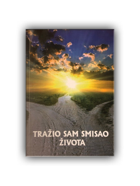 Ich war auf der Suche nach dem Sinn des Lebens - Serbisch